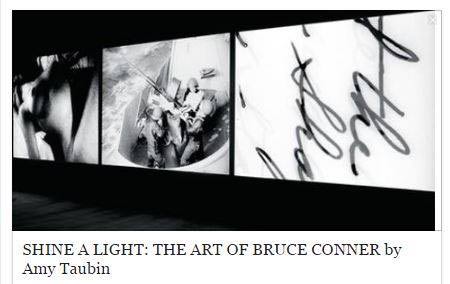 Bruce Conner's art in galleries and movies reviued by Amy Taubin - Shine A Light - The Art of Bruce Conner