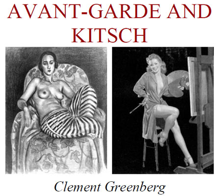 Avant Garde and Kitsch - Clement Greenberg - click to DOWNLOAD PDF FILE