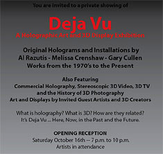 click Deja Vu holography and 3D exhibition by Al Razutis - Melissa Crenshaw - Gary Cullen invitation to enlarge for full details