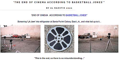 click for html page End of Cinema According to Basketball Jones - 2022 by Al Razutis